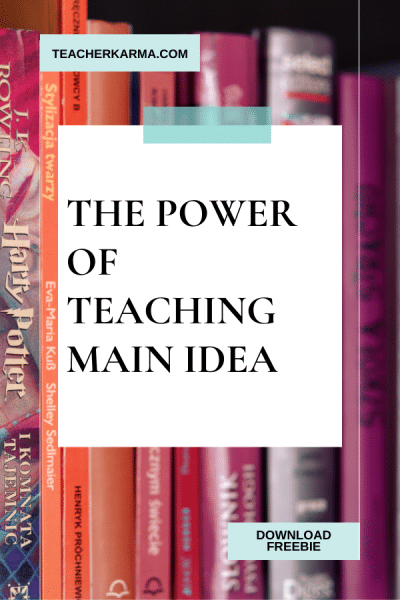 The Power of Teaching Main Idea