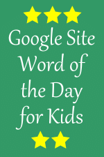 Word of the day for kids-Google Site