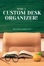 Custom Desk Organizer Templates